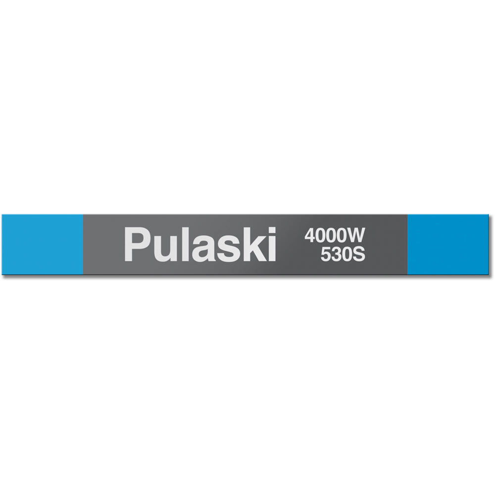 Pulaski (Blue) Station Sign - CTAGifts.com
